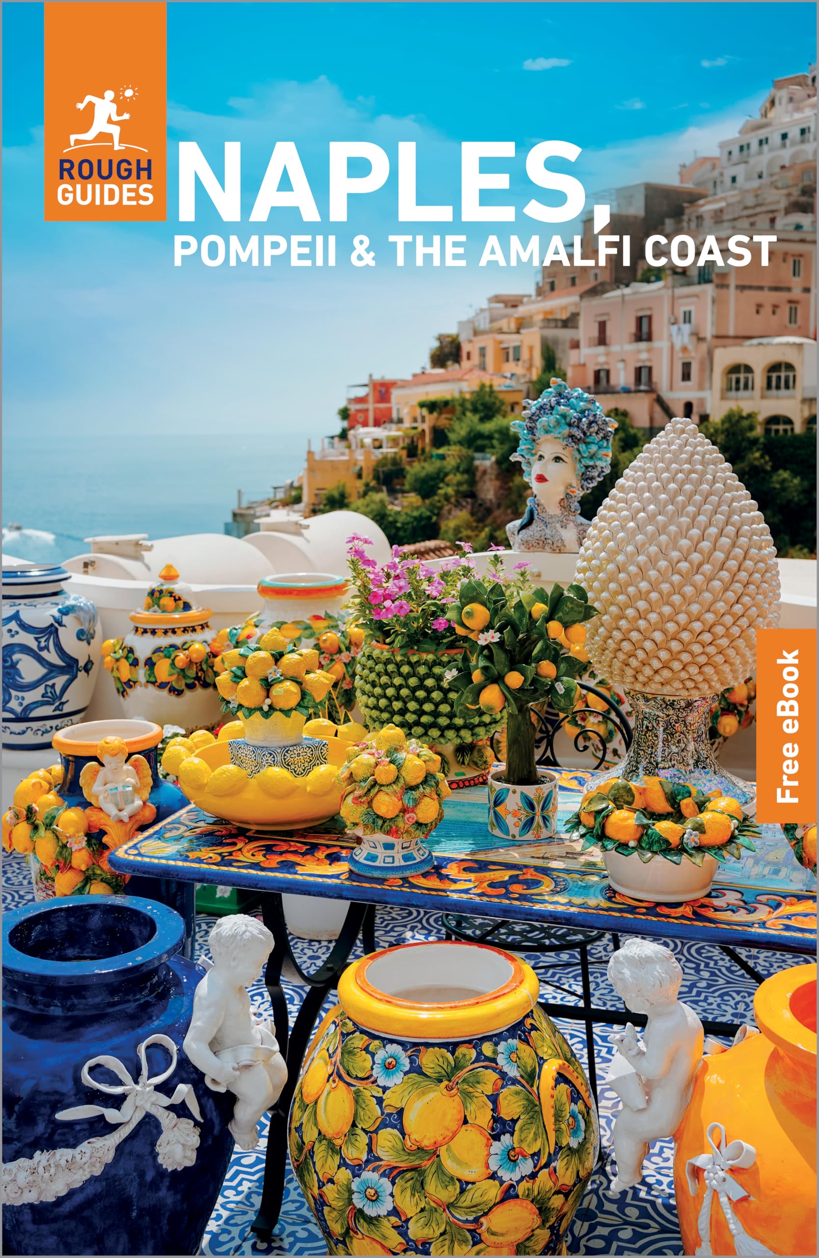 Rough Guides Naples, Pompeii and the Amalfi Coast: Travel Guide with eBook (6th Edition)