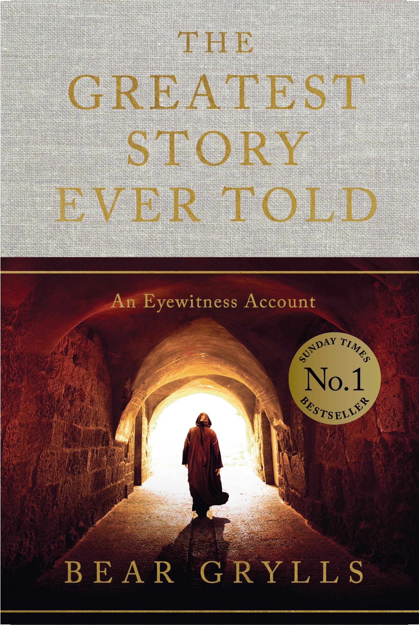 Bear Grylls - The Greatest Story Ever Told: An Eyewitness Account | Hardcover | 288 Pages