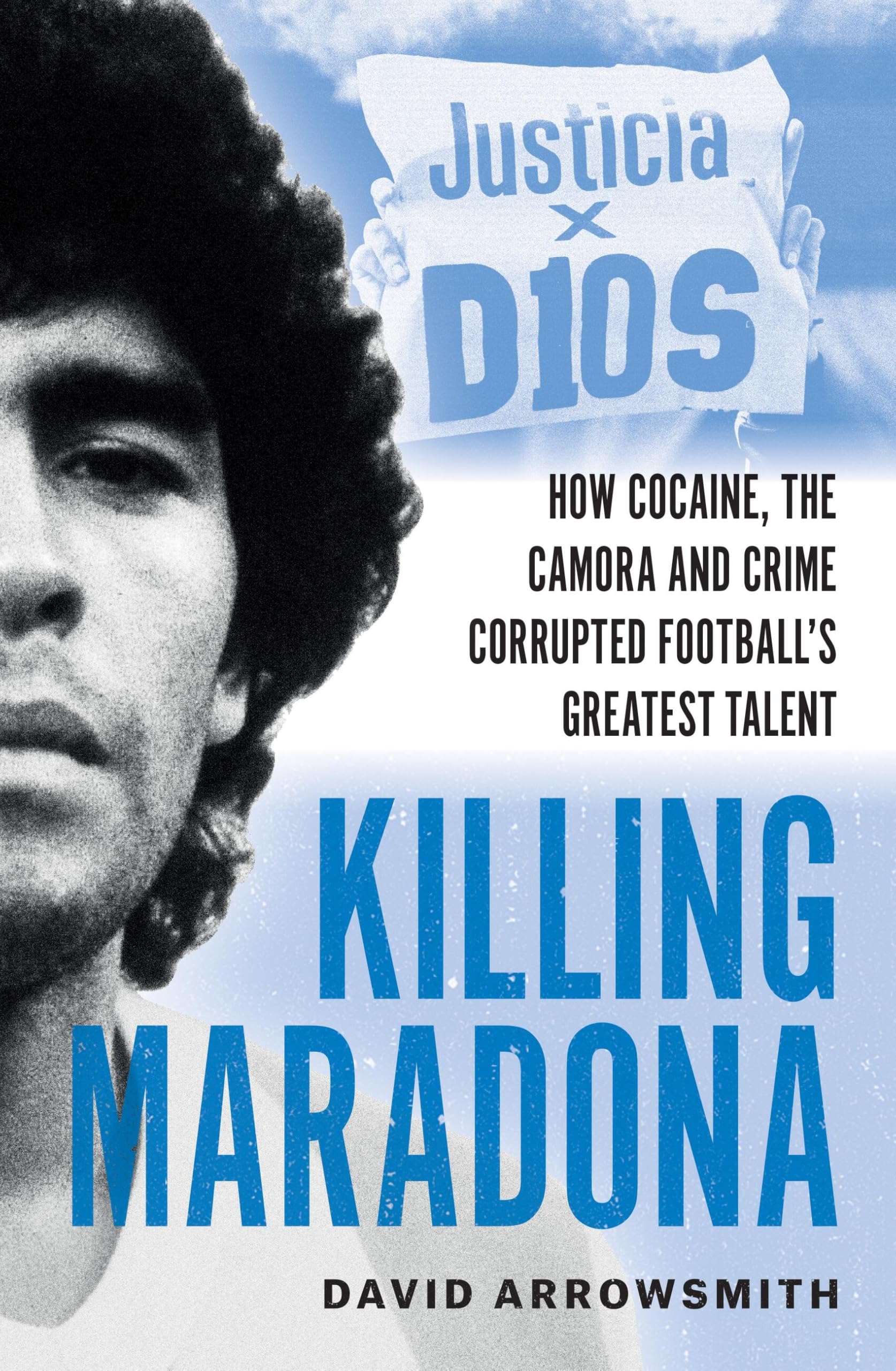 Cassell Killing Maradona: How Cocaine, Camorra, Cartels & Crime Corrupted Football 1