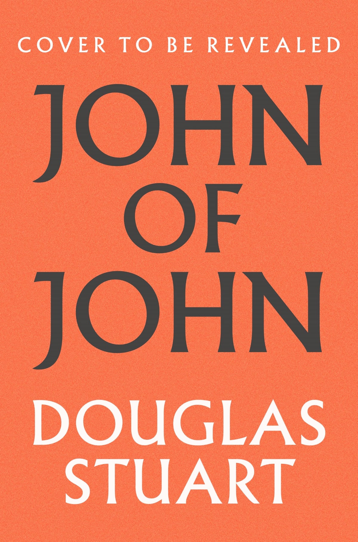 Douglas Stuart John of John - Paperback, 416 Pages
