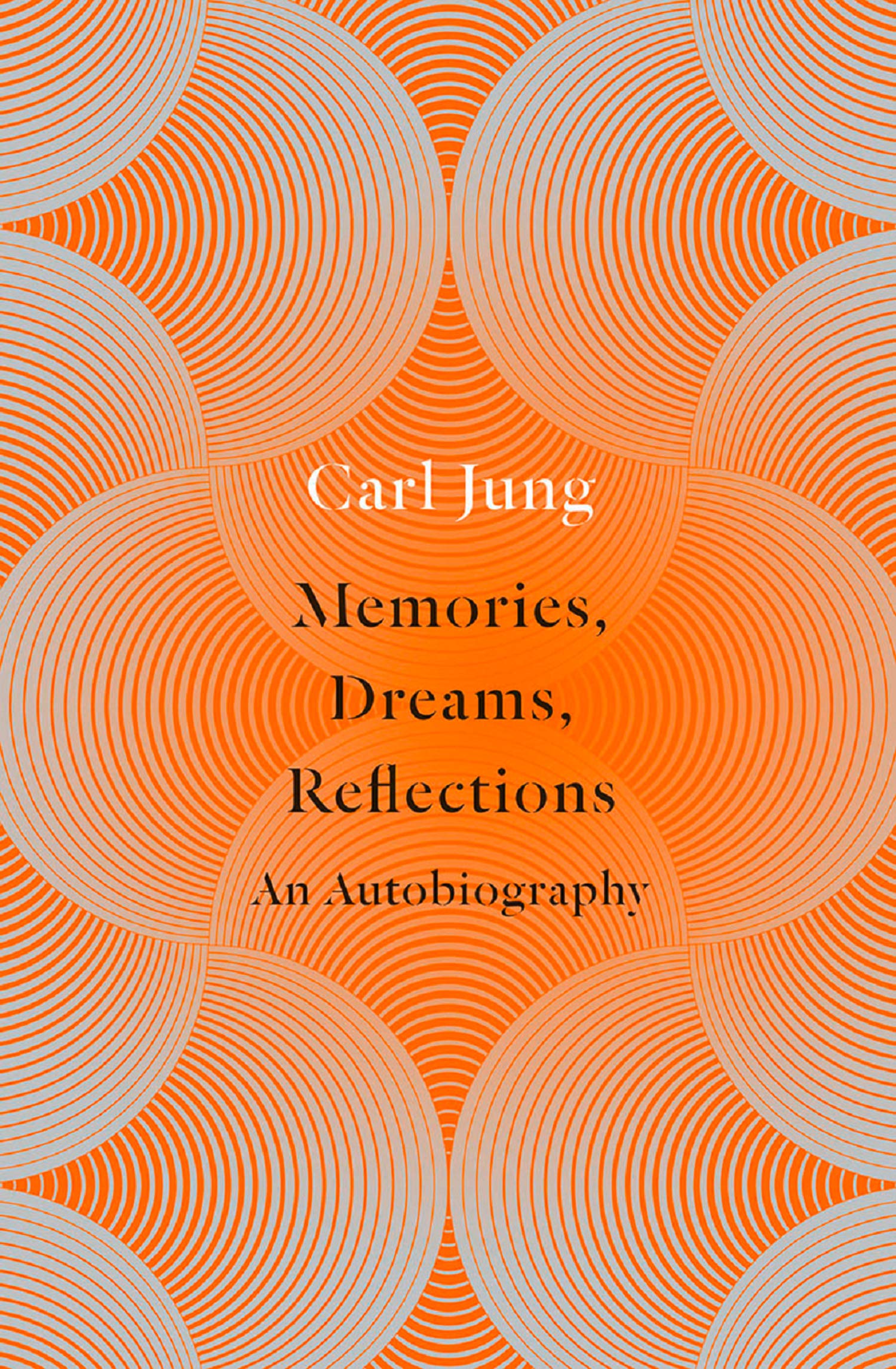 Carl Jung - Memories, Dreams, Reflections: An Autobiography [Paperback]