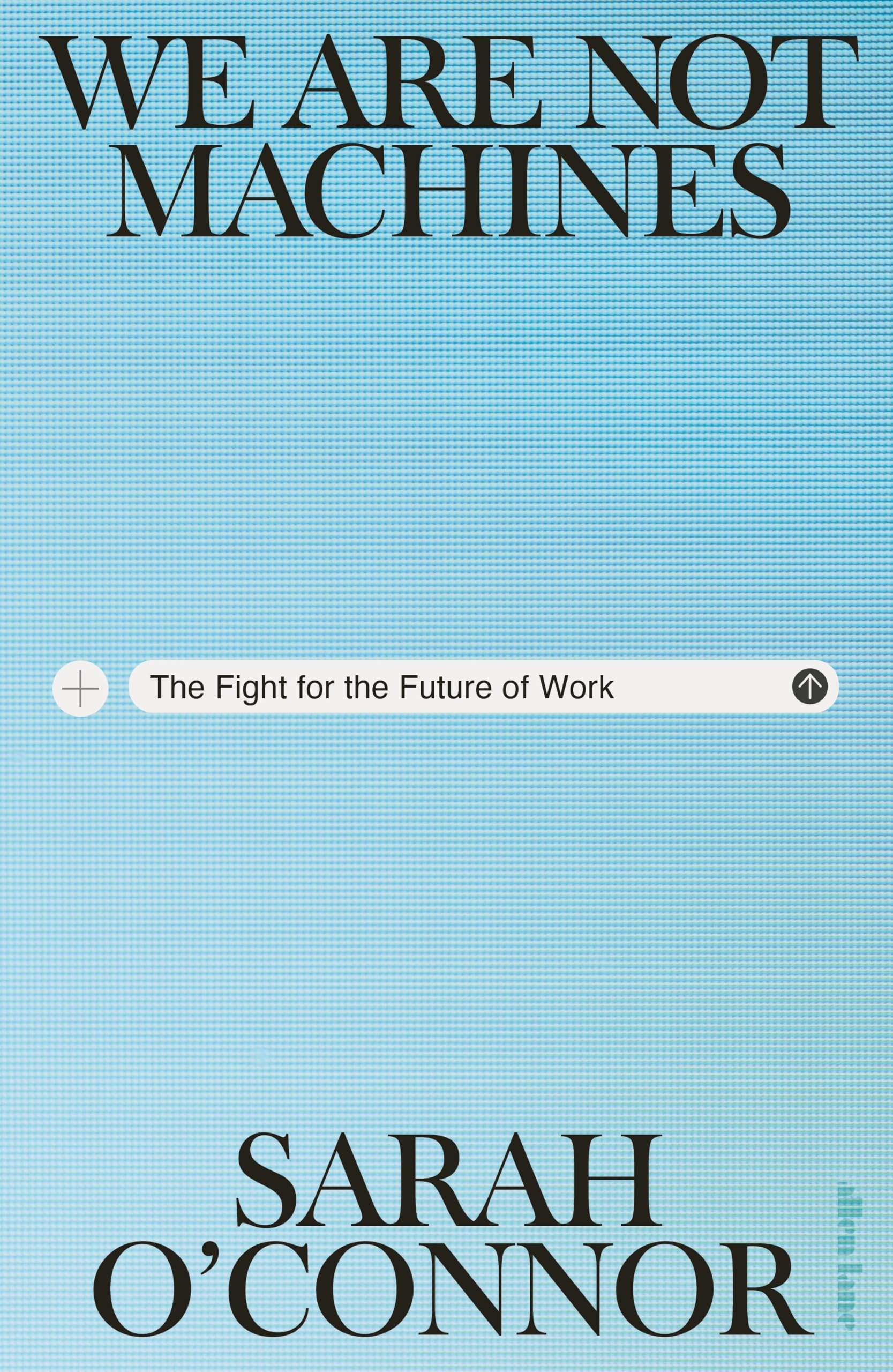 Allen Lane We Are Not Machines: The Fight for the Future of Work by Sarah O'Connor | Hardcover 1