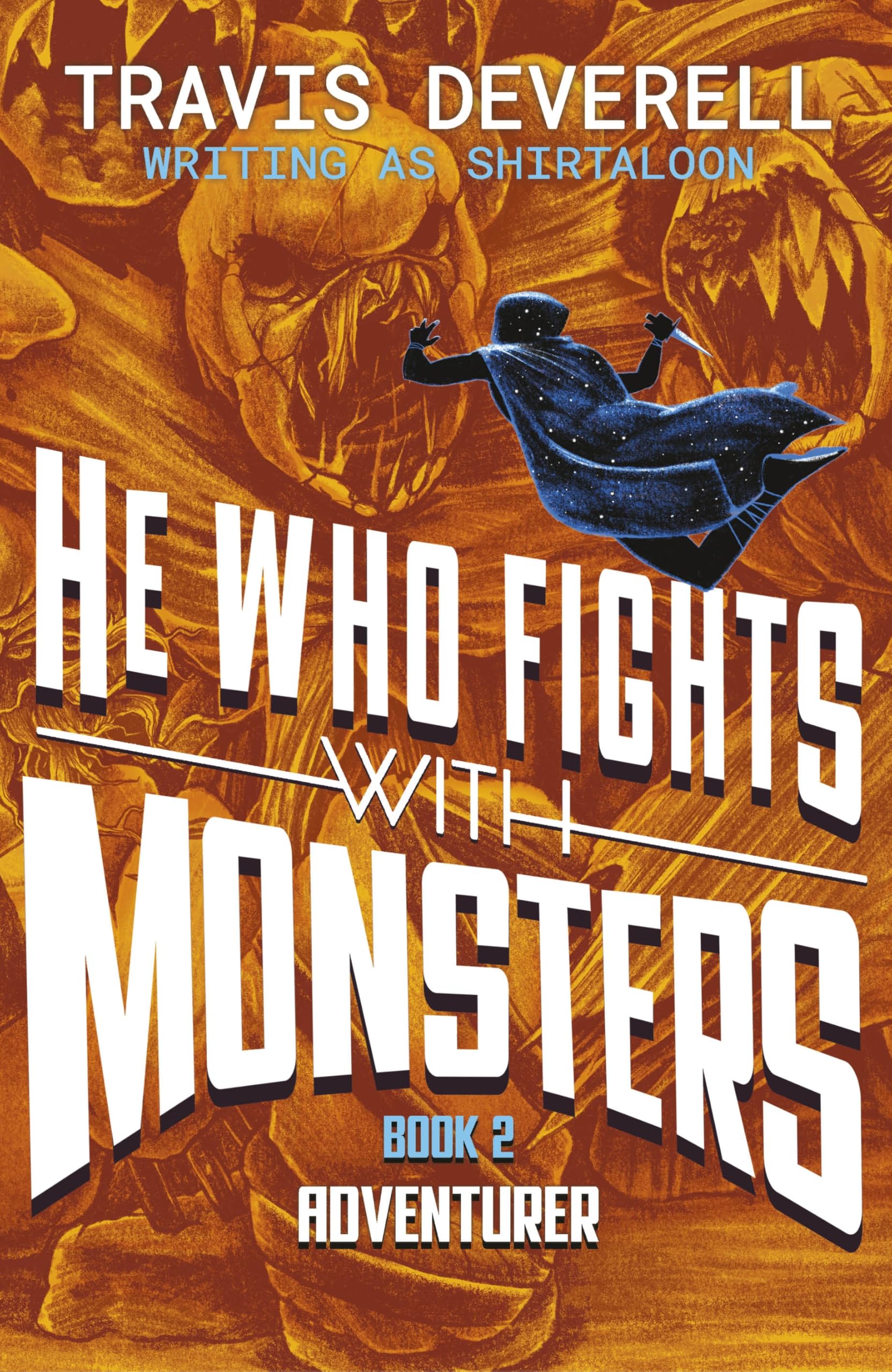 He Who Fights With Monsters: Adventurer - Book 2 by Shirtaloon & Travis Deverell (Hardcover)