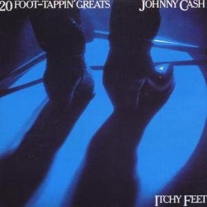 Johnny Cash – Itchy Feet-200foot-Tappin Grea [Audio-CD]