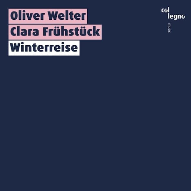 Welter; Fruh: Winterreise [Oliver Welter; Clara Frühstück] [Col Legno: COL20456] [Audio CD]