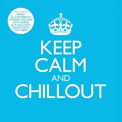 Keep Calm And Chillout