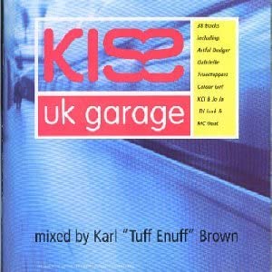 Kiss UK Garage [Audio-CD]