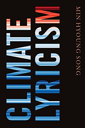 Min Hyoung Song - Climate Lyricism [Paperback ]