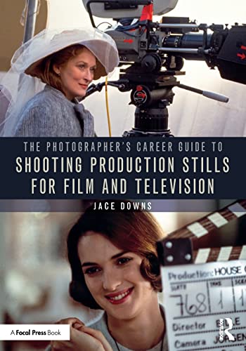 The Photographer's Career Guide to Shooting Production Stills for Film and Telev [Paperback ]