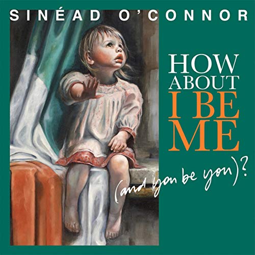 Wie wäre es, wenn ich ich wäre (und du du selbst)? [VINYL] - Sinead O'Connor [Vinyl]