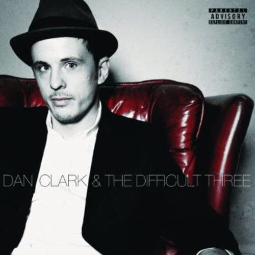 Dan Clark &amp; ​​The Difficult Three [Audio-CD]