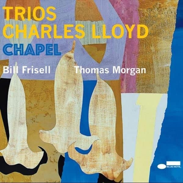 Charles Lloyd - Trios: Chapel [Audio CD]