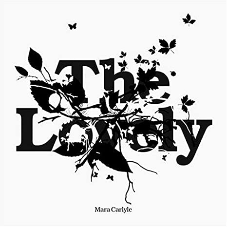 Mara Carlyle – The Lovely [Audio-CD]