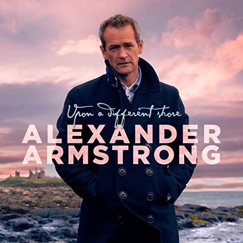 Alexander Armstrong - Upon a Different Shore [Audio CD]