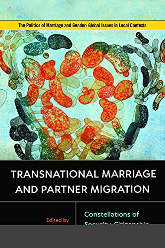 Transnational Marriage and Partner Migration: Constellations of Security, Citize [Hardcover ]