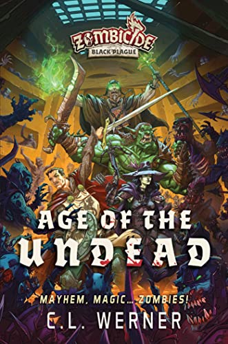 Age of the Undead: A Zombicide: Black Plague Novel [Paperback]