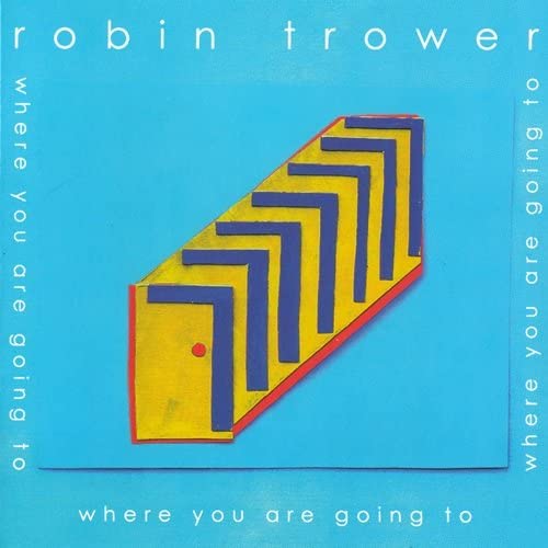 Robin Trower  - Where You Are Going To [Audio CD]