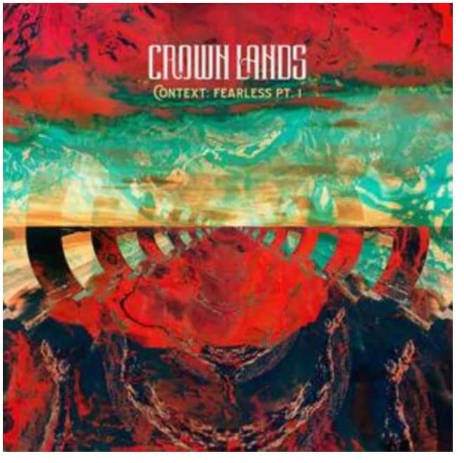 Crown Lands - Crown Lands - Context: Fearless Pt. I / Right Way Back [VINYL]