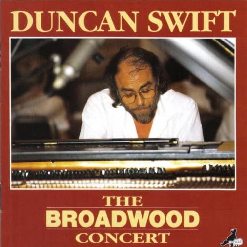 DUNCAN SWIFT - BROADWOOD CONCERT [Audio CD]