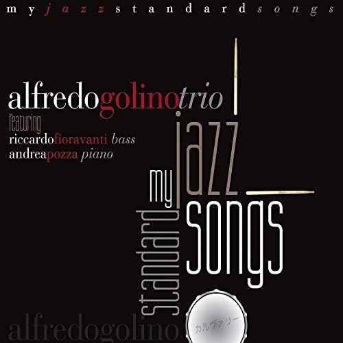 Alfredo Golino Trio - My Jazz Standard Songs [Audio CD]