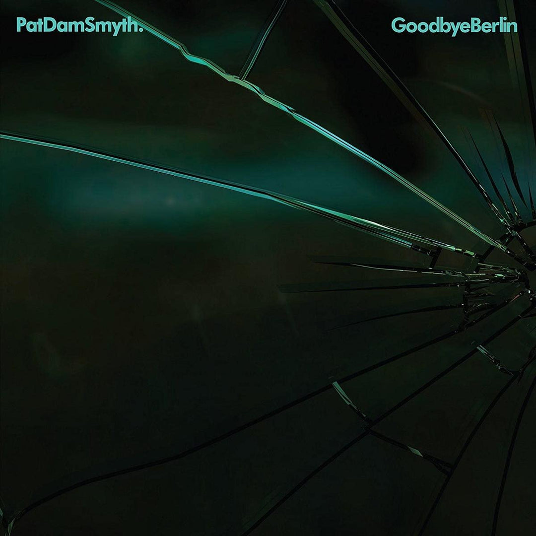 Pat Dam Smyth - Goodbye Berlin EP [Vinyl]