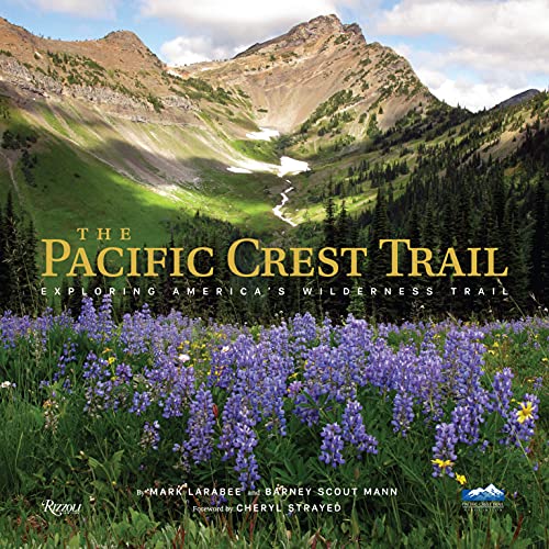 Pacific Crest Trail, The: Hiking America's Wilderness Trail [Hardcover ]