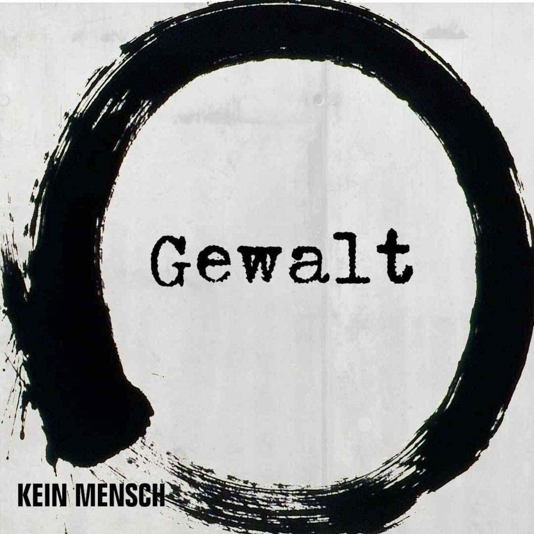 Gewalt - Kein Mensch [Vinyl]