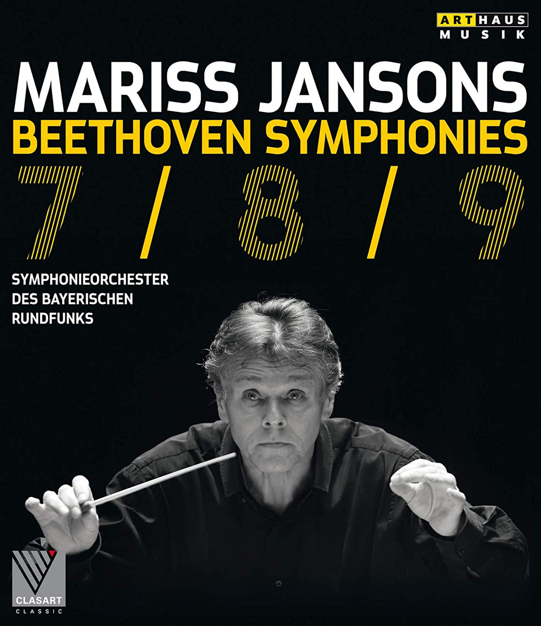 Beethoven:Symphonies 7,8 & 9 [Symphonieorchester des Bayerischen Rundfunks ,Mariss Jansons] [Arthaus [2016] [Blu-ray]