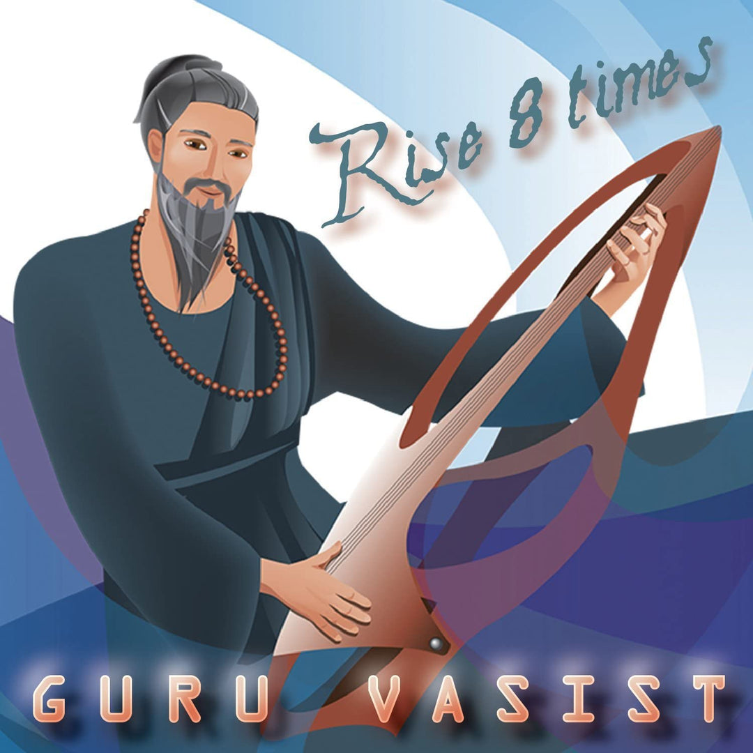 Guru Vasist Guru Vasist - Rise 8 Times [Audio CD]