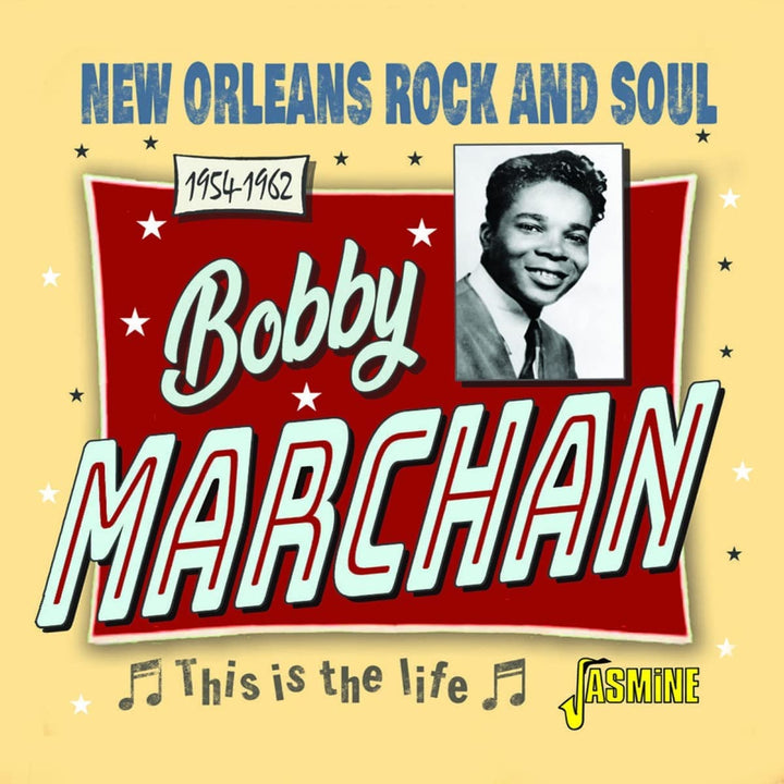 Bobby Marchan - This Is The Life - New Orleans Rock and Soul 1954-1962 [Audio CD]