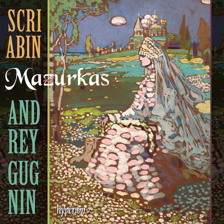 Andrey Gugnin - Scriabin: Mazurkas [Andrey Gugnin] [Hyperion Records: CDA68355] [Audio CD]