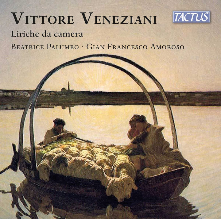 Beatrice Palumbo - Veneziani: Liriche Da Camera [Beatrice Palumbo; Fian Francesco Amoroso] [Tactus: TC 872202] [Audio CD]