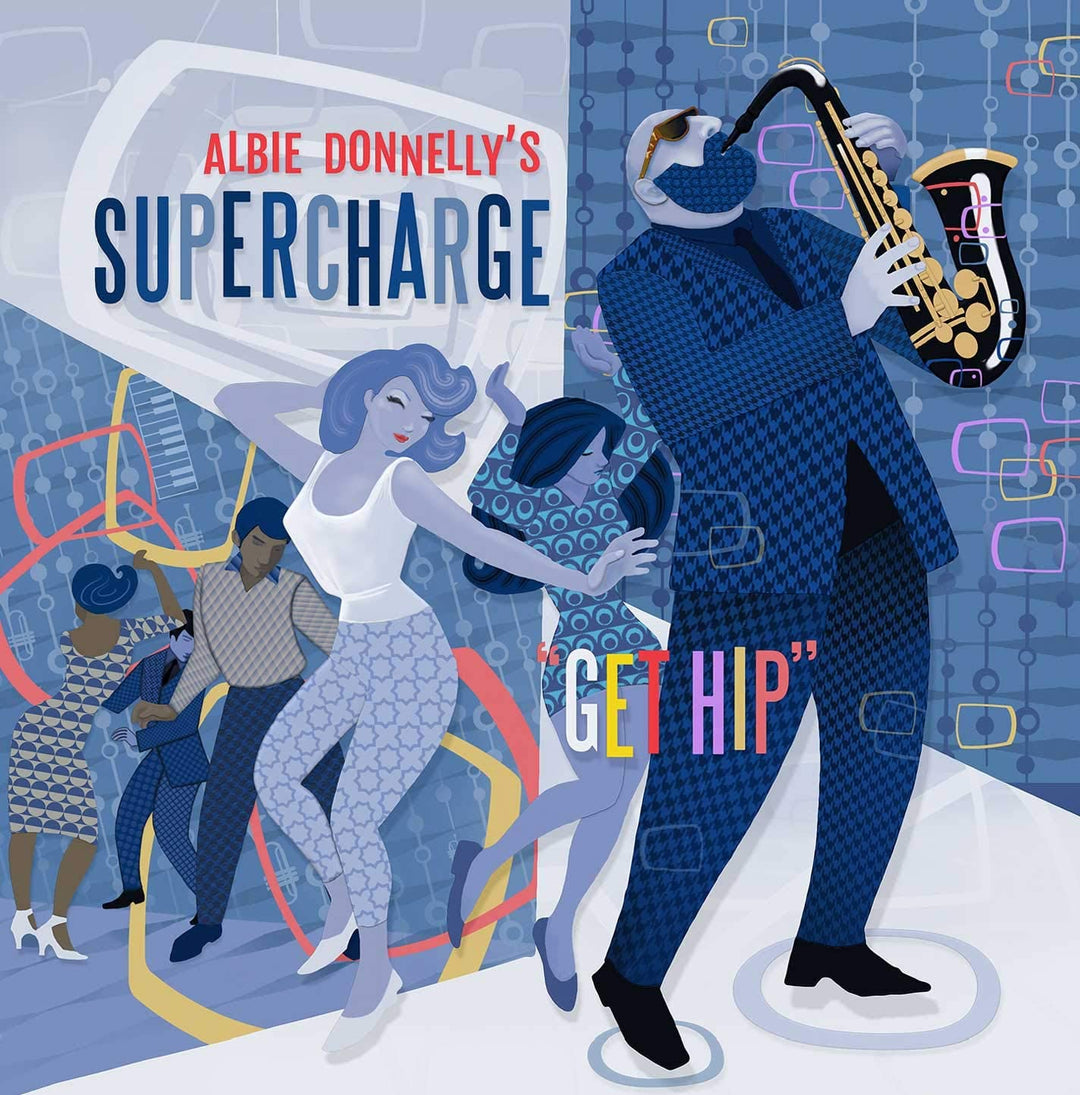 Albie Donnelly's Supercharge - Get Hip [Audio CD]