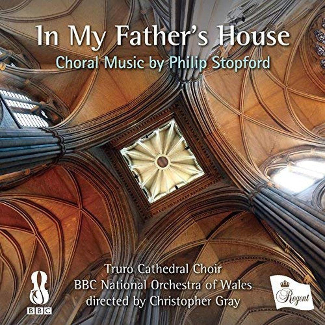 In My Fathers House - Choral Music by Philip Stopford - Truro Cathedral Choir [Audio CD]