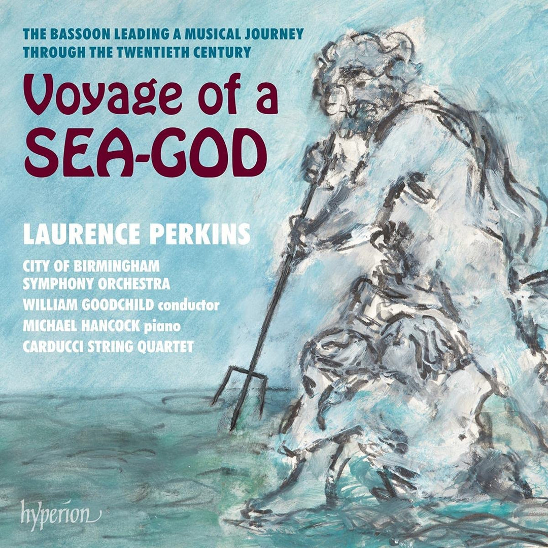 Laurence Perkins - Voyage Of A Sea God [Laurence Perkins; Michael Hancock; Carducci String Quartet; City of Birmingham Symphony Orchestra; William Goodchild] [Hyperion Records A68371/2] [Audio CD]