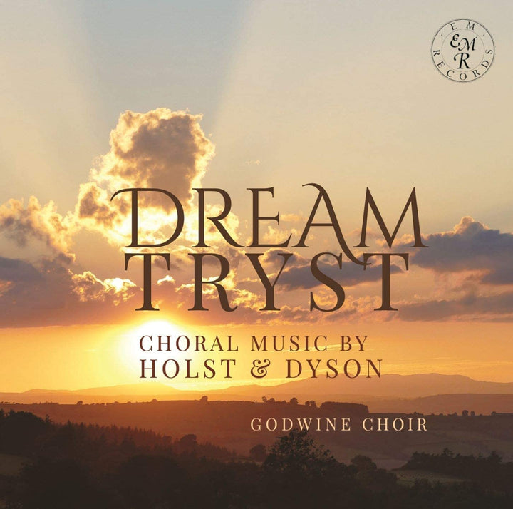 Godwine Choir - Dream-Tryst: Choral Music by Holst & Dyson [Audio CD]