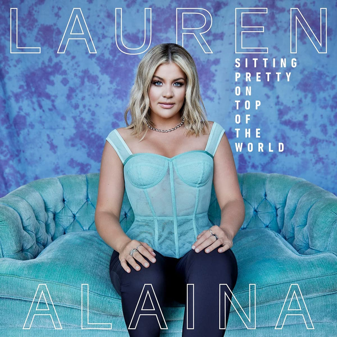 Lauren Alaina – Sitting Pretty On Top Of The World [Audio-CD]