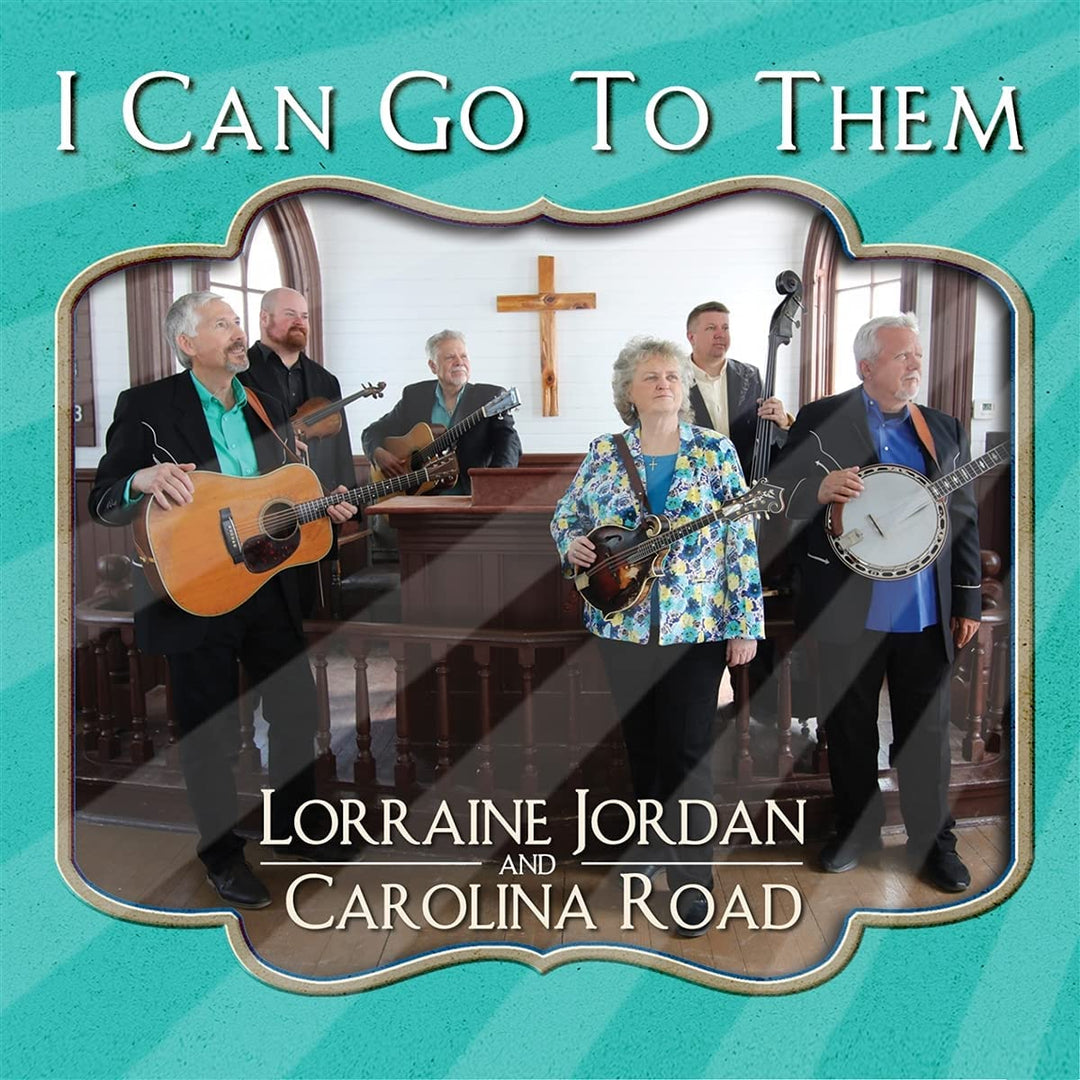 Lorraine Jordan & Carolina Road - I Can Go To Them [Audio CD]