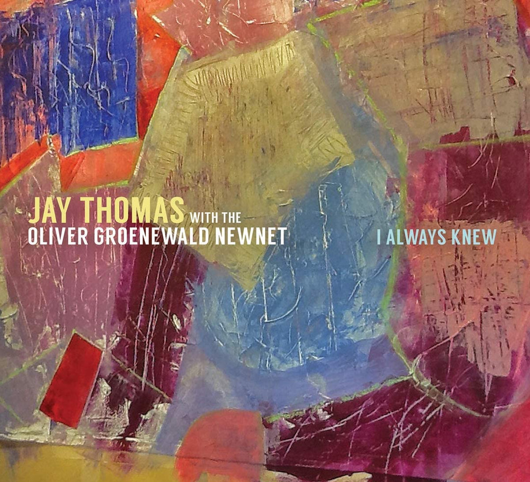 Jay Thomas with the Oliver Groenewald Newnet - I Always Knew [Audio CD]