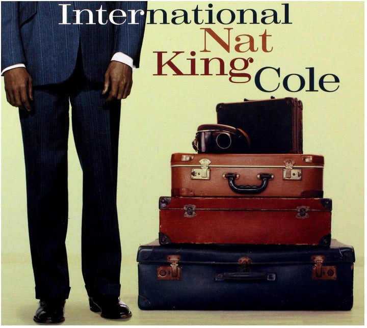 Nat King Cole: International Nat King Cole [Audio CD]