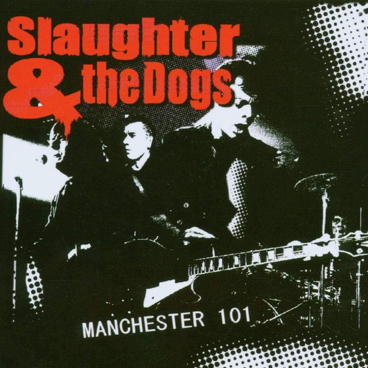 Slaughter &amp; The Dogs - Manchester 101 [Audio-CD]