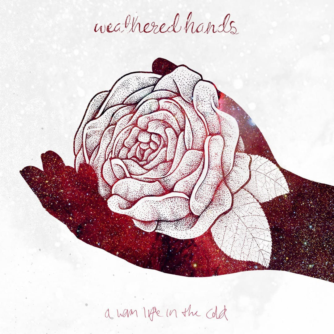 Weathered Hands - A Warm Life In The Cold [Audio CD]