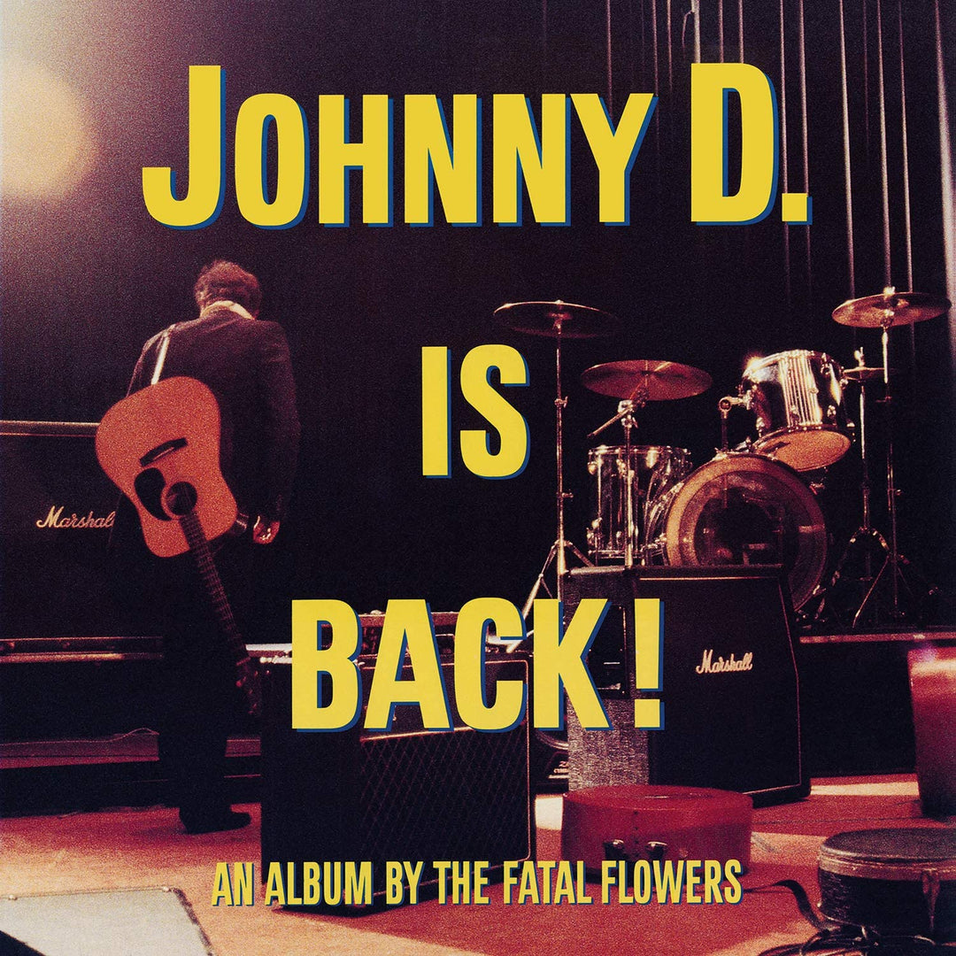 Fatal Flowers – Johnny D Is Back [Vinyl]