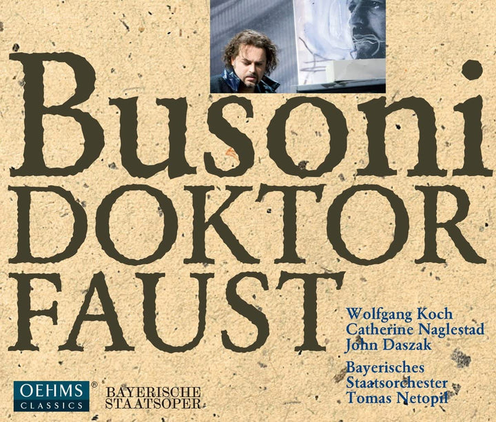 Busoni: Doktor Faust [Wolfgang Koch, Steven Humes, John Daszak] [Oehms Classics: OC956] [Audio CD]