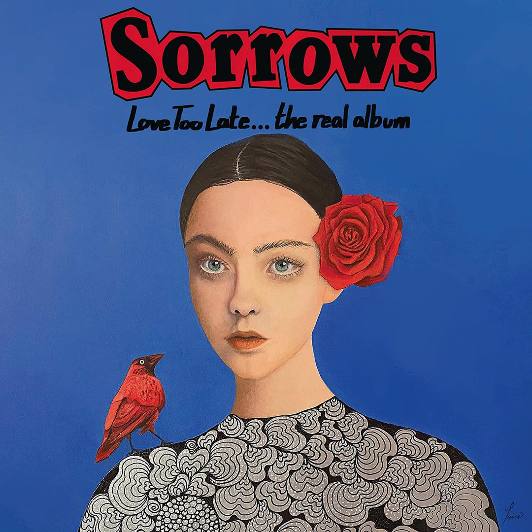 Sorrows - Love Too Late... the real album [Audio CD]