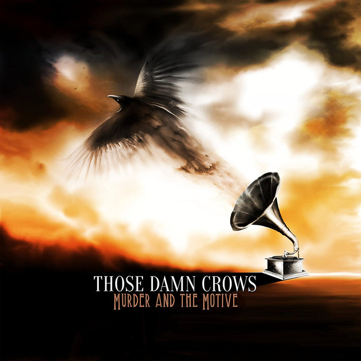 Those Damn Crows - Murder And The Motive [VInyl]