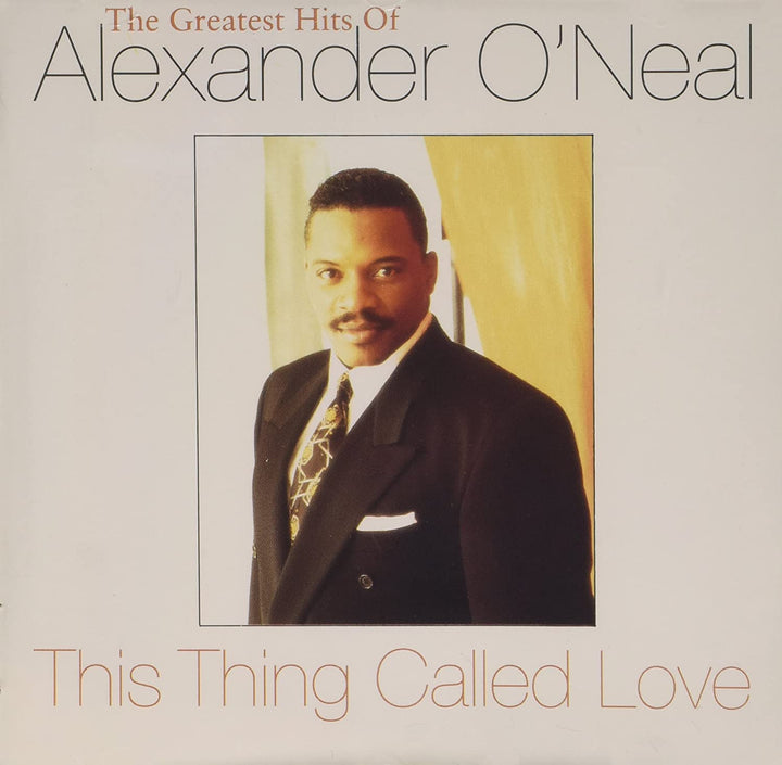 This Thing Called Love – Die größten Hits von Alexander O'Neal [Audio-CD]