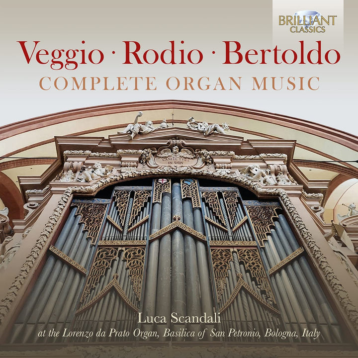 Veggio, Rodio, Bertoldo: Complete Organ Music [Audio CD]