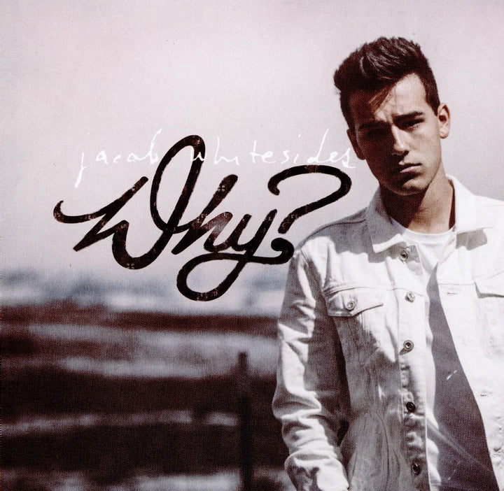 Jacob Whitesides - Why? (Europe Exclusive) [Audio CD]