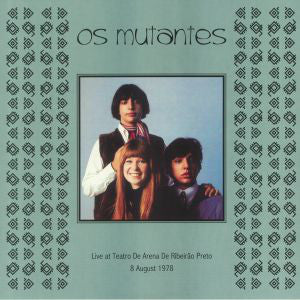 Os Mutantes - Live At Teatro De Arena Ribeirao Preto, 8th August 1978 [VINYL]